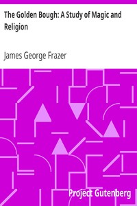 The Golden Bough: A Study in Magic and Religion