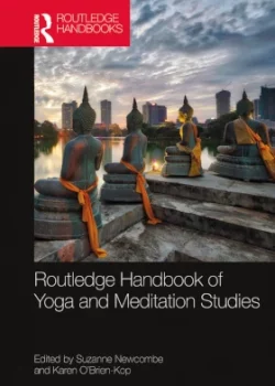 Routledge Handbook of Yoga and Meditation Studies
