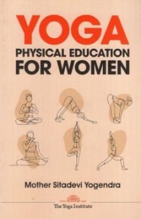 Sita Devi Yogendra Yoga Physical Education
